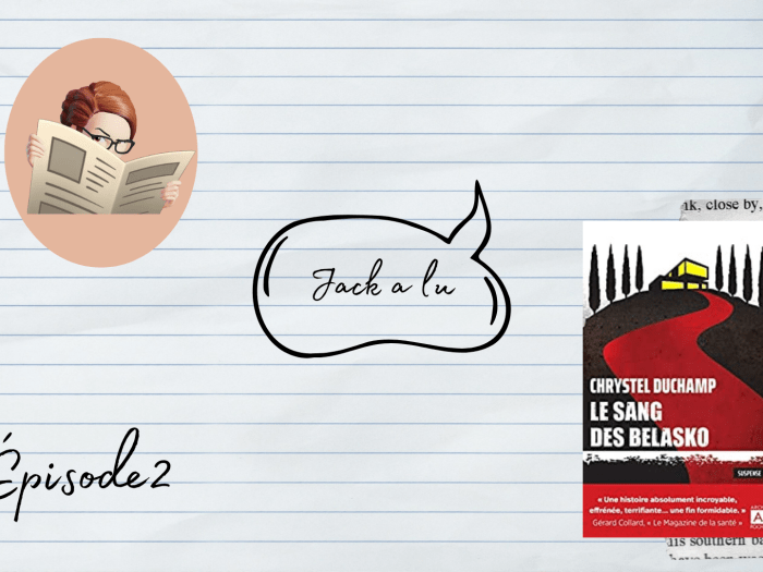 Jack a lu (2) : Le Sang des Belasko, Chrystel Duchamp