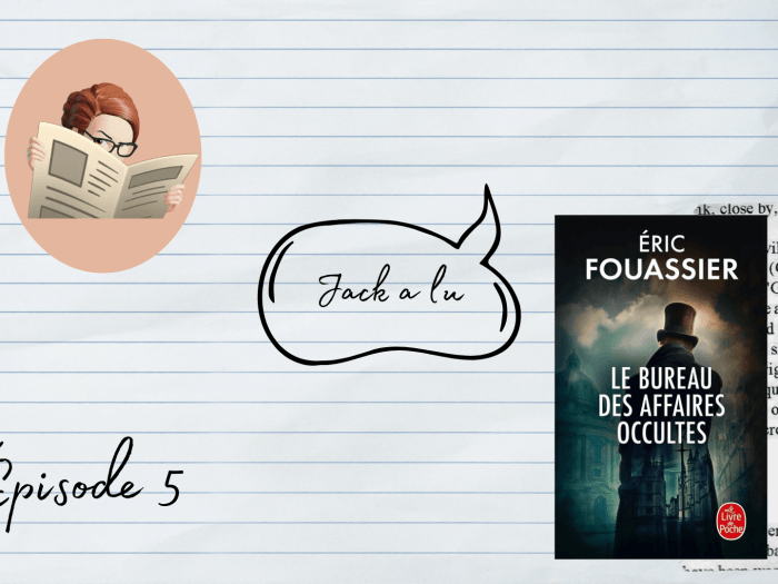 Jack a lu, épisode 5, portant sur "Le bureau des affaires occultes", d'Éric Fouassier.